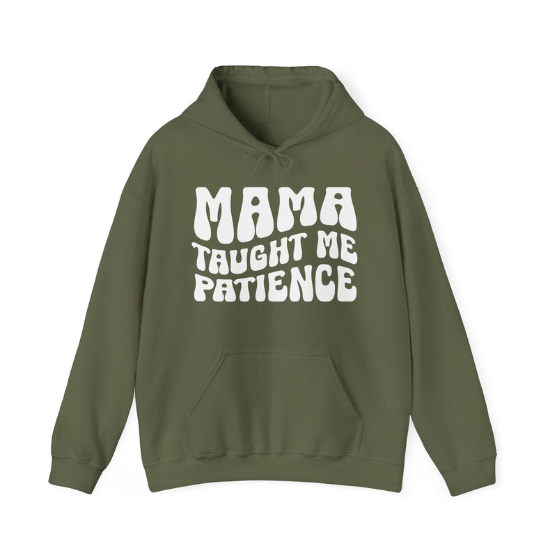 Mama Taught Me Patience — Hoodie alternate view 6: MAMA TAUGHT ME PATIENCE in bold statement lettering. Street Talk Designs mama statement apparel.