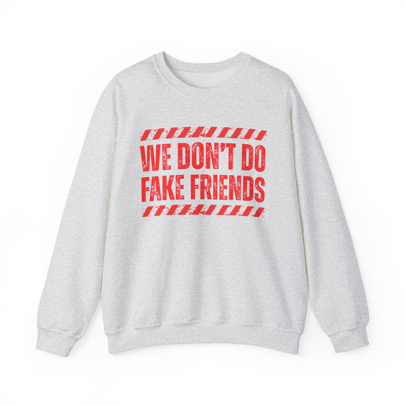 We Don't Do Fake Friends-Couples Boundary Sweatshirt