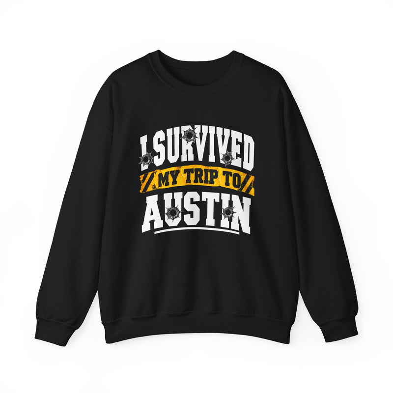 Sweatshirt with bold lettering reading I SURVIVED MY TRIP TO AUSTIN, product view.