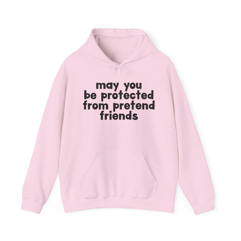 May You Be Protected From Pretend Friends - Funny Sarcastic Prayer Hoodie