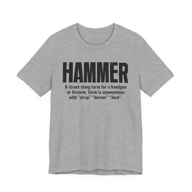 Hammer — Street Slang Definition T-Shirt