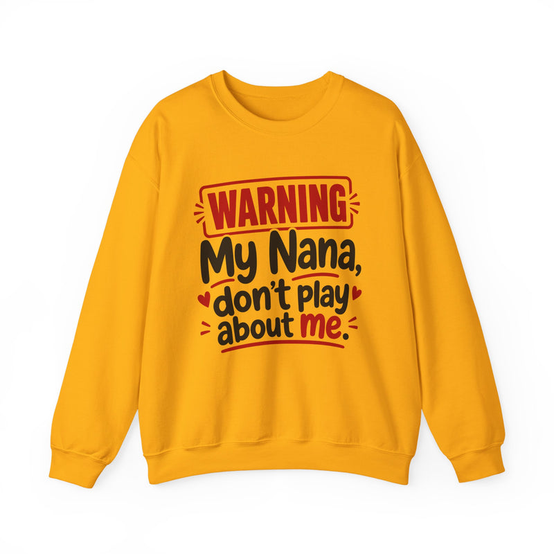 My Nana, Don't Play About Me — Adult Parent-Child Sweatshirt