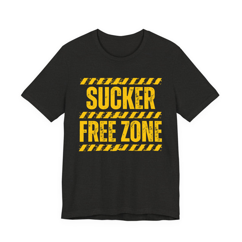 Sucker Free Zone - Humorous Energy T-shirt