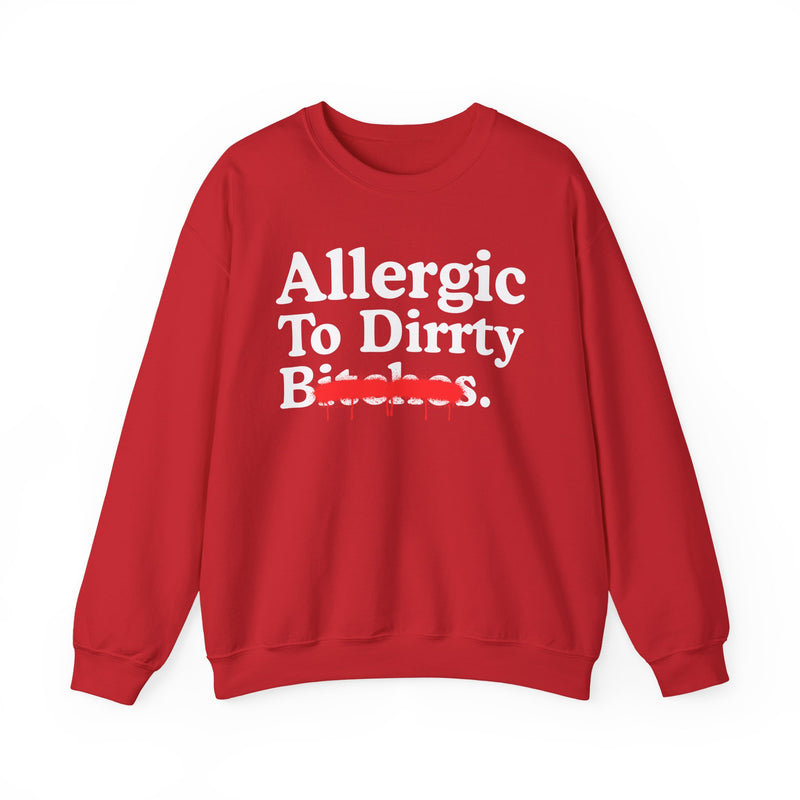 Allergic To Dirrty Bitches