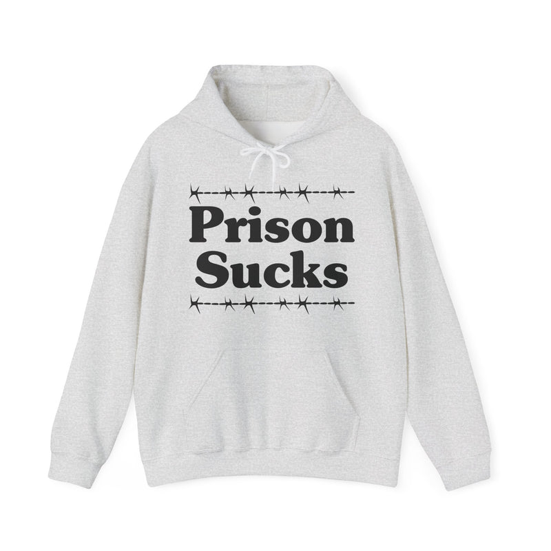 Prison Sucks — Real Talk Prison Quote Hoodie
