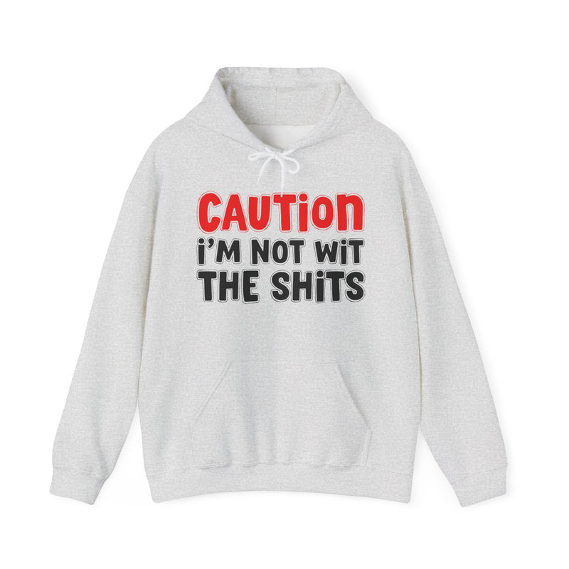 Caution I'm Not With The Shits Hoodie – Bold Warning Hoodie