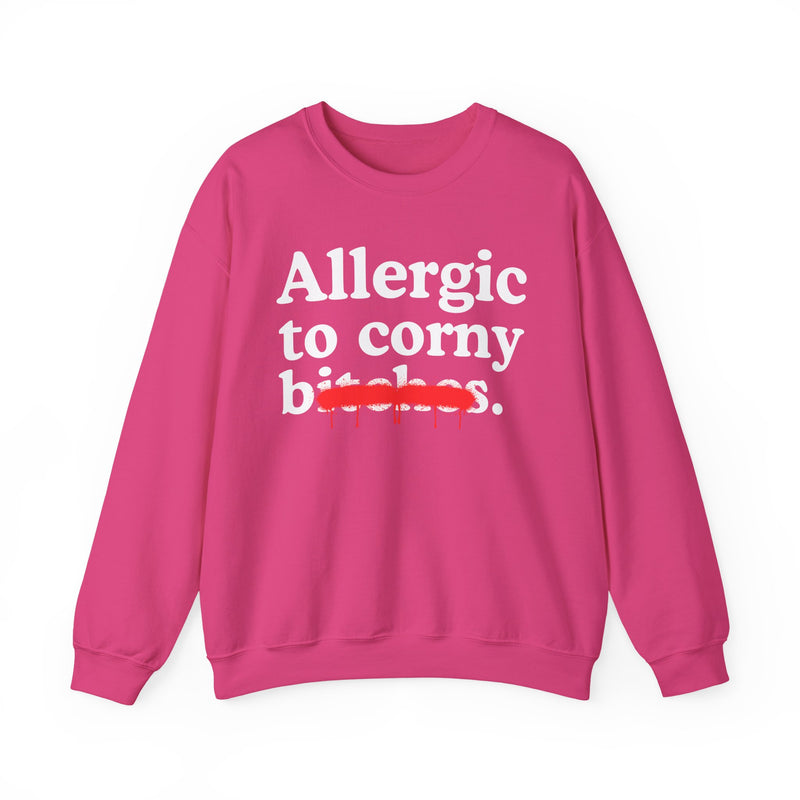 Allergic To Corny Bitches