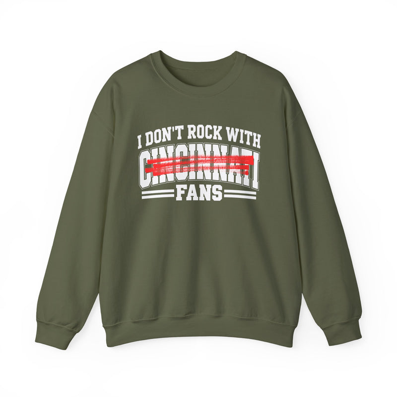 I Don’t Rock With Cincinnati Fans – Funny Sport Rivalry Sweatshirt