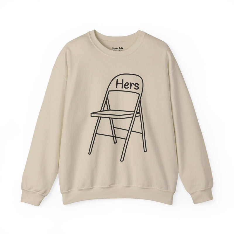 Hers (Lawn Chair) Brawl — Sweatshirt alternate view 4: HERS (LAWN CHAIR) BRAWL in bold statement lettering. Street Talk Designs culture statement apparel.