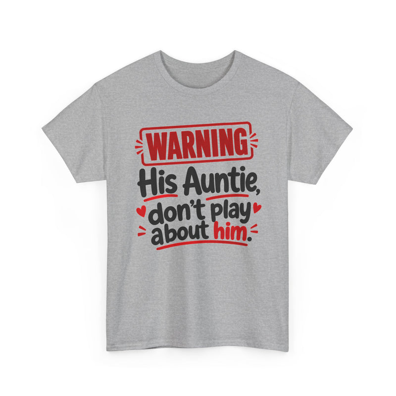 His Auntie, Don't Play About Him - Adult Parent Child T-shirt