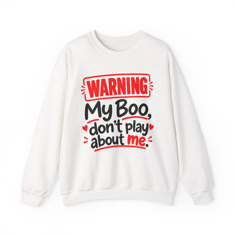 Warning — My Boo Don’t Play About Me — Sweatshirt fabric detail close-up: lettering reading 'WARNING MY BOO DON'T PLAY ABOUT ME'. Street Talk Designs family statement apparel.