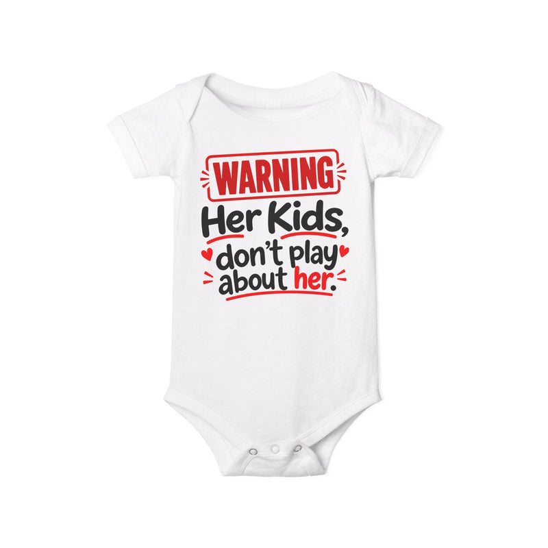 Warning Her Kids Don’t Play About Her - Infant One Piece