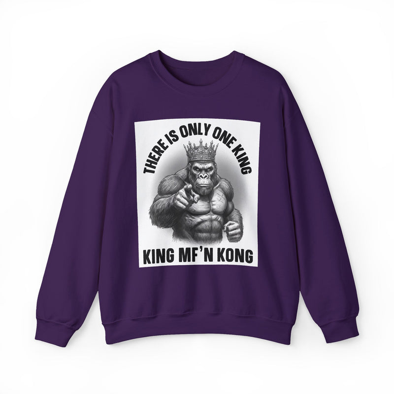 There Is Only One King: King MF'n Kong — Sweatshirt