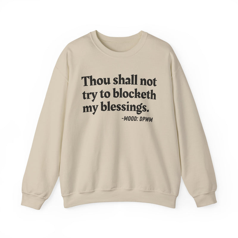Thou Shall Not Try To Blocketh My Blessings