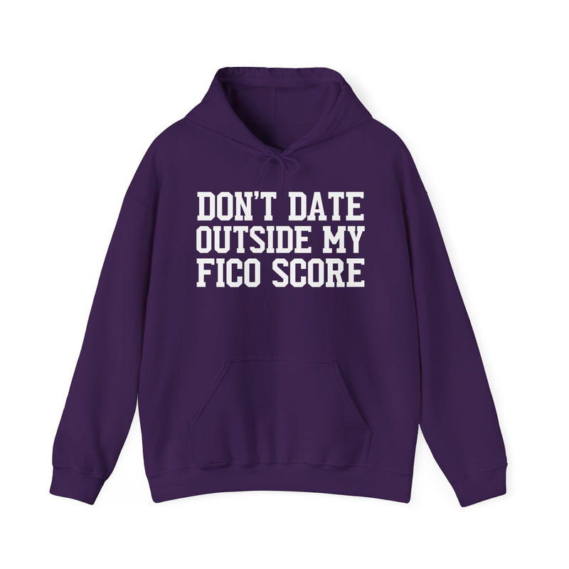 Don't Date Outside My Fico Score — Hoodie