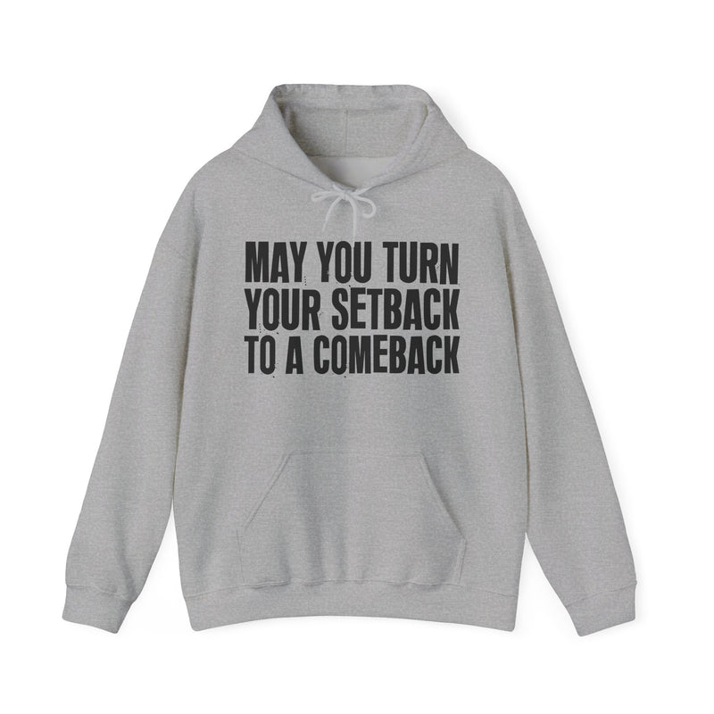 May You Turn Your Setback To A Comeback – Inspirational Christian Prayer Hoodie
