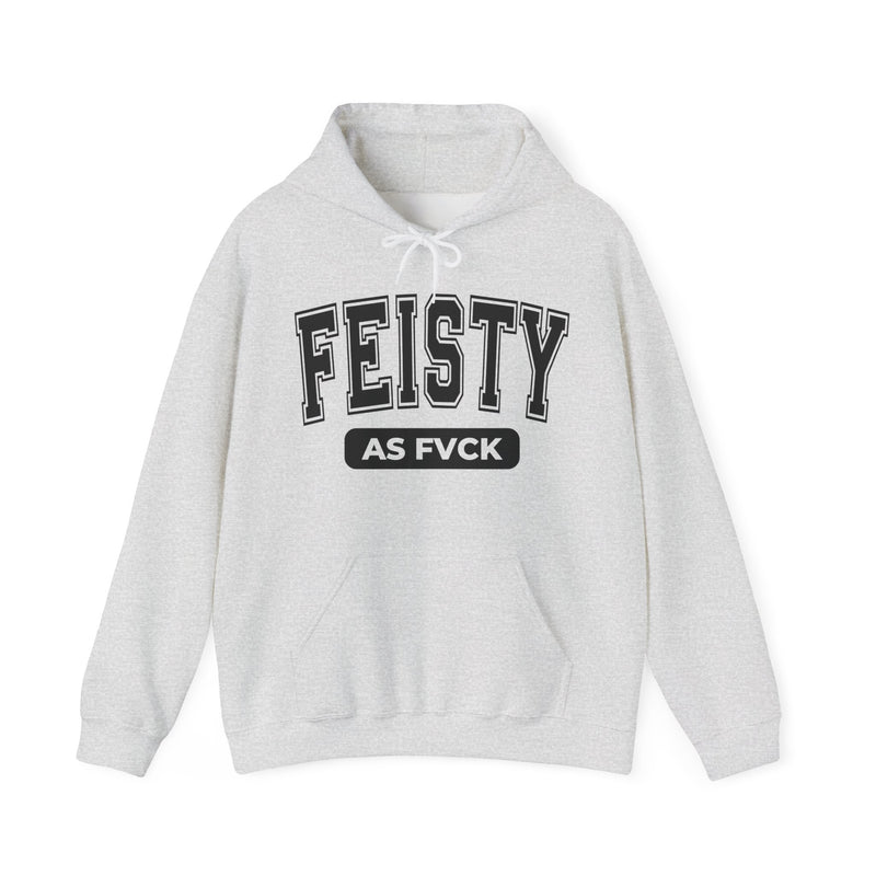 Natural hoodie with black bold statement lettering reading FEISTY AS FUCK, front flat-lay view.