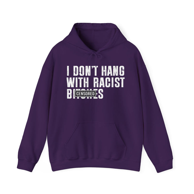 I Don't Hang With Racist Bitches — Hood Censored