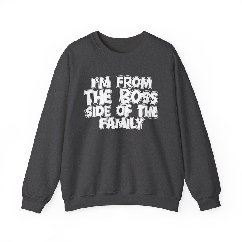 Dark Heather t-shirt with white bold block lettering reading I'M FROM THE BOSS SIDE OF THE FAMILY, front flat-lay view.