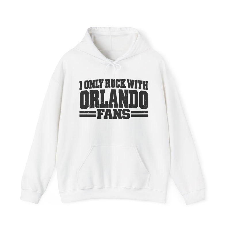 I Only Rock With Orlando Fans — Hoodie back view: I ONLY ROCK WITH ORLANDO FANS in bold statement lettering. Street Talk Designs sports statement apparel.