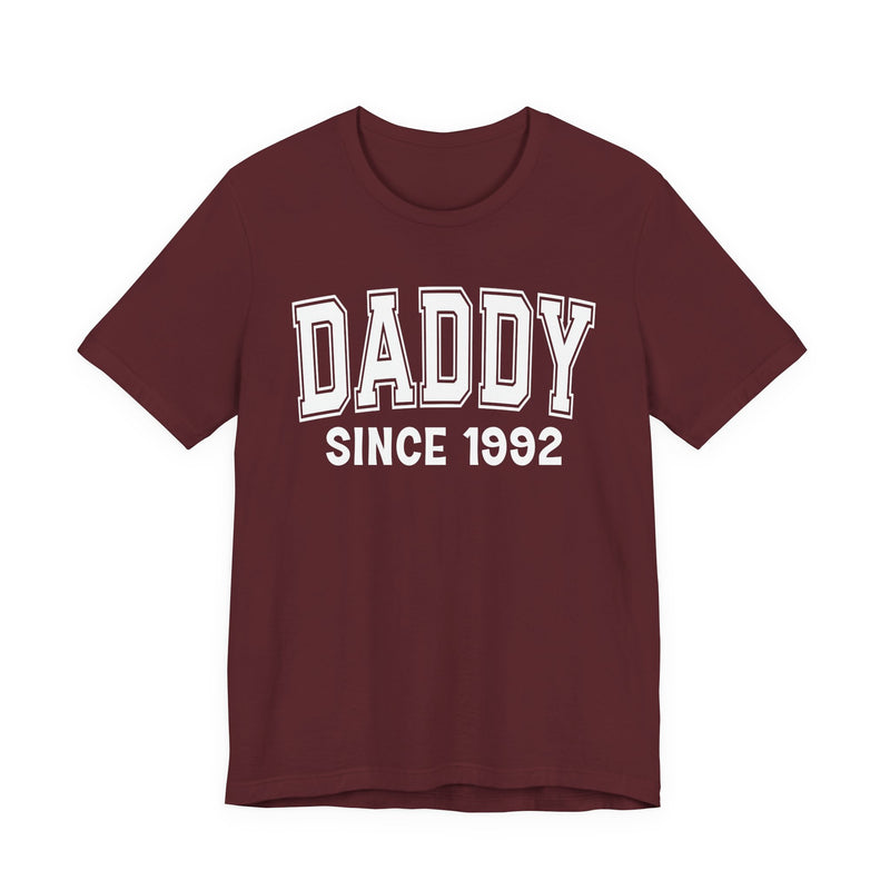 Daddy Personalization T-Shirt — Add Your Special "Since Date"
