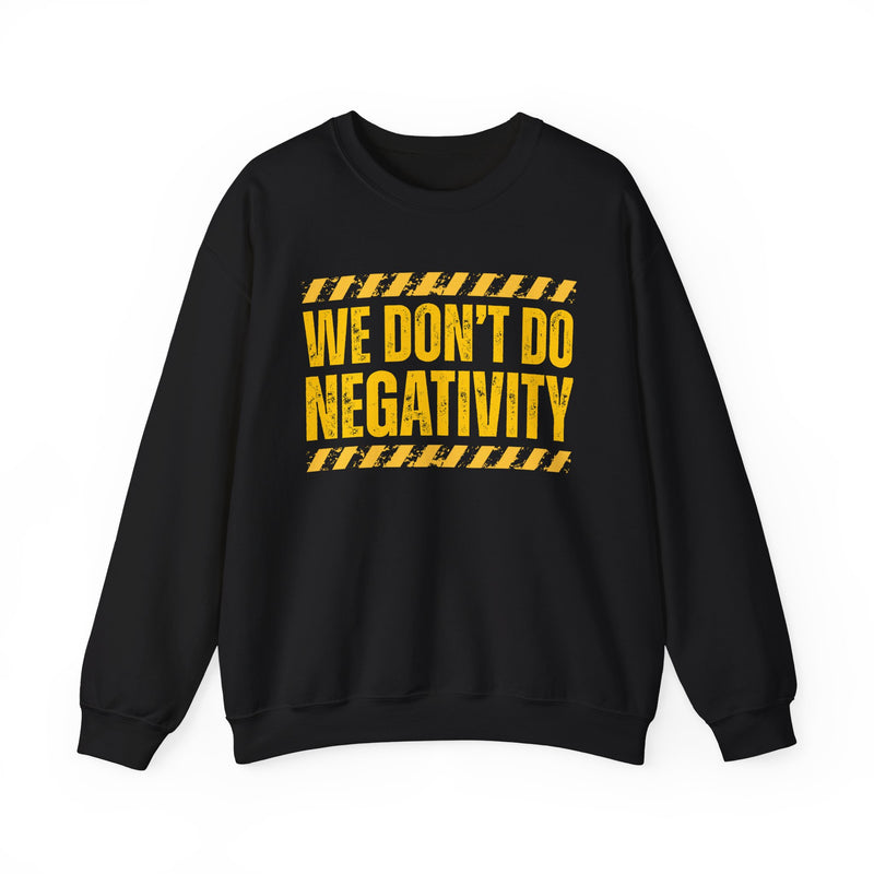 We Don't Do Negativity-Couples Boundary Sweatshirt