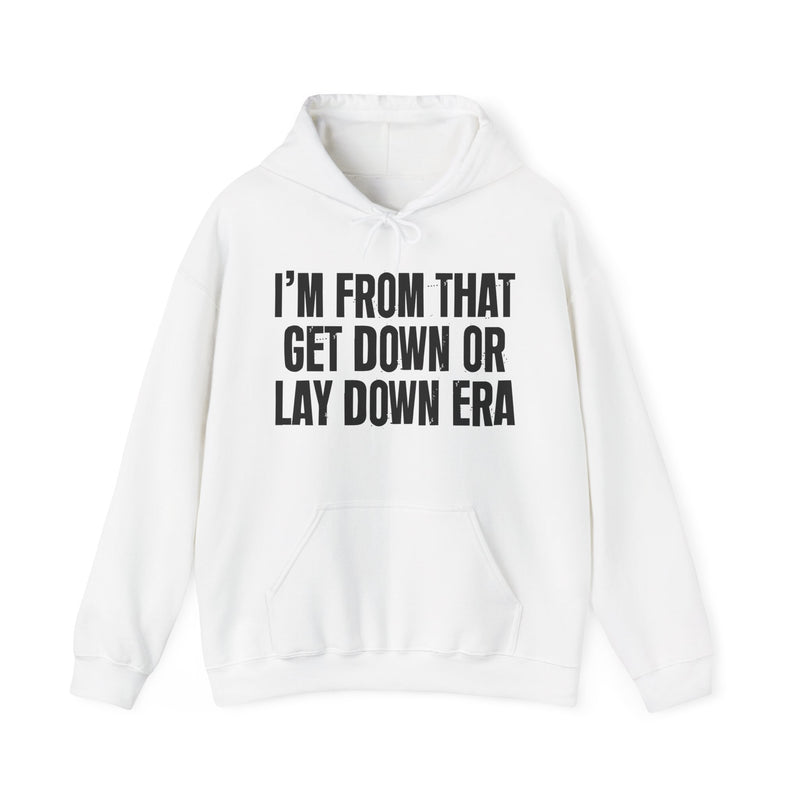 I'M FROM THAT GET DOWN OR LAY DOWN ERA — Hoodie fabric detail close-up: I'M FROM THAT GET DOWN OR LAY DOWN ERA. Street Talk Designs old school statement apparel.