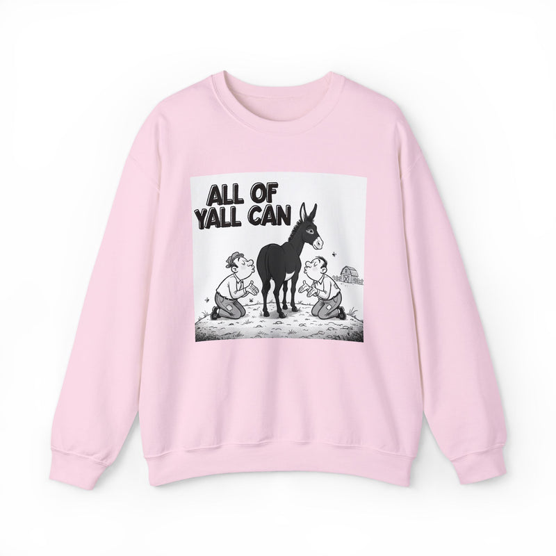 All Of Yall Can (Kiss My Black Ass) — Sweatshirt