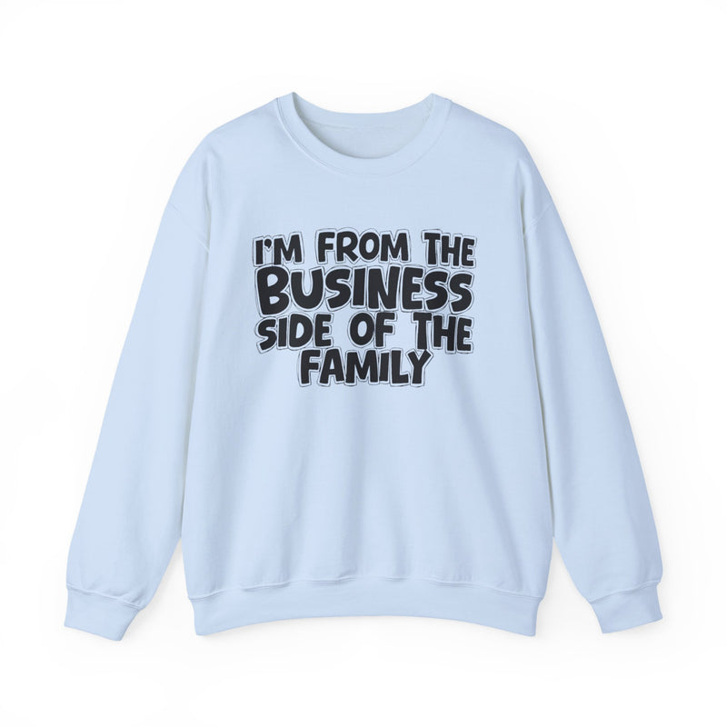 I'm From The Business Side of the Family