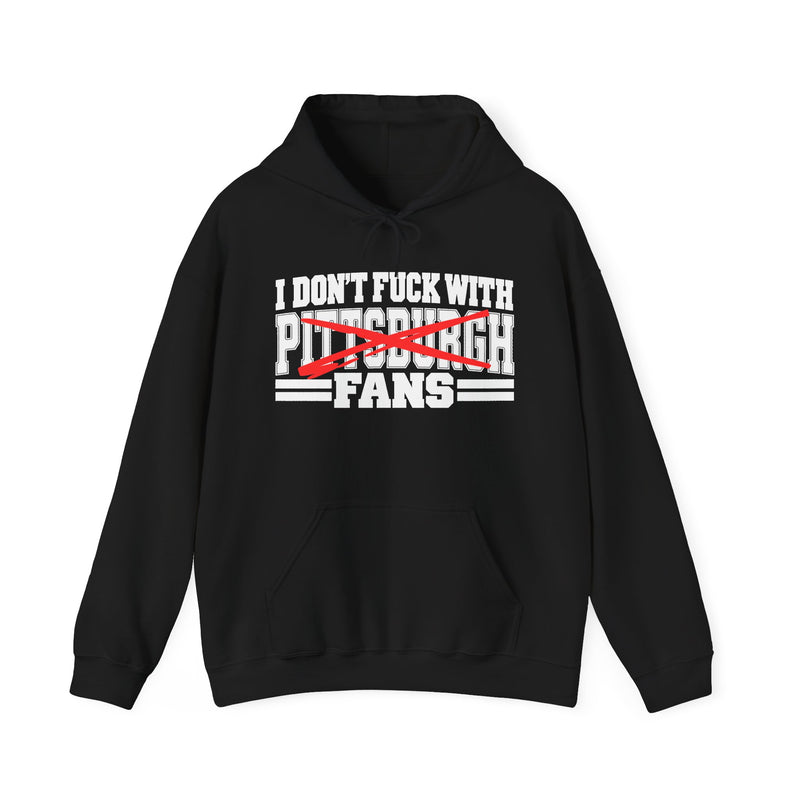 Hoodie with bold bubble lettering reading "I DON'T FUCK WITH PITTSBURGH FANS", front mockup view.