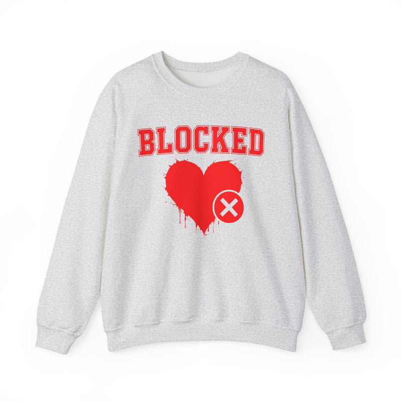 Blocked Heart — Funny Relationship Rejection Sweatshirt