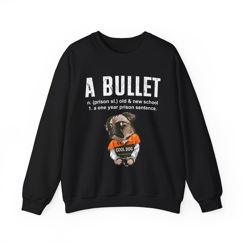 A Bullet — Sweatshirt