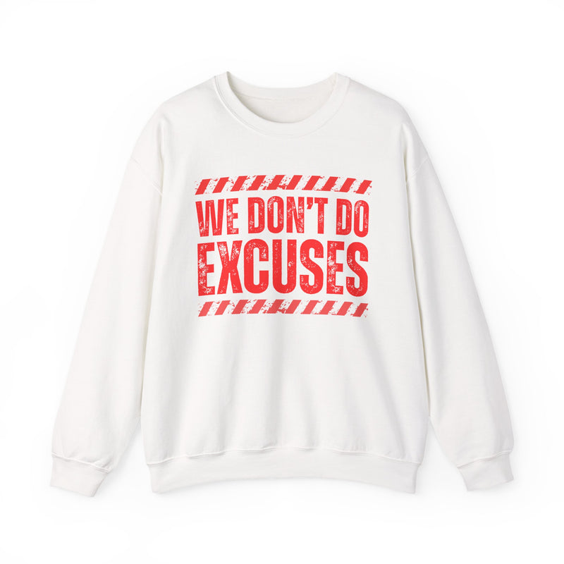 We Don't Do Excuses-Couples Boundary Sweatshirt