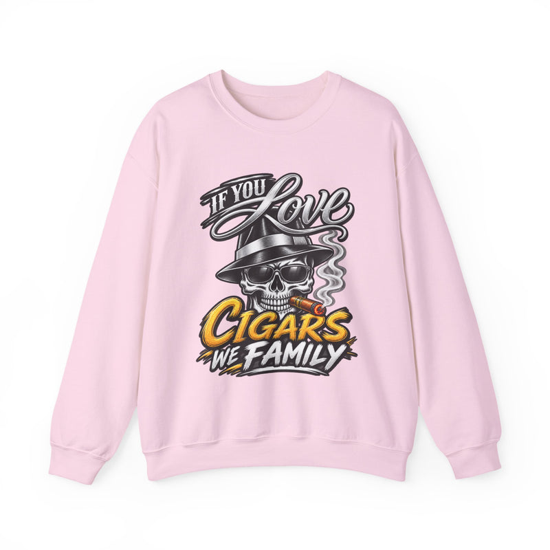 If You Love Cigars We Family — Vintage Smokers Sweatshirt