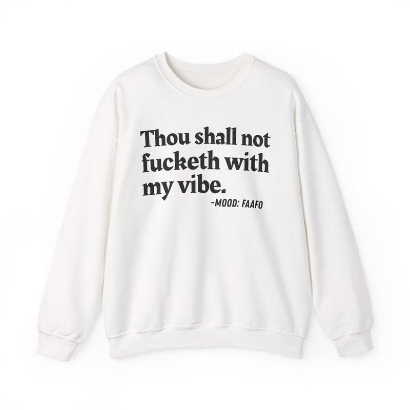 Thou Shall Not Fucketh With My Vibe