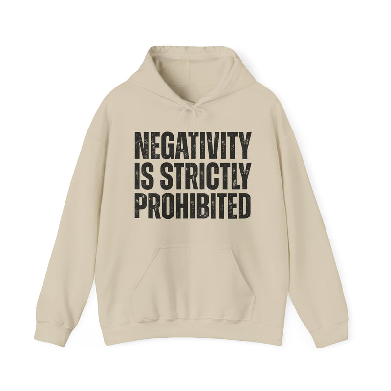 Negativity Is Strictly Prohibited — Positive Statement Hoodie
