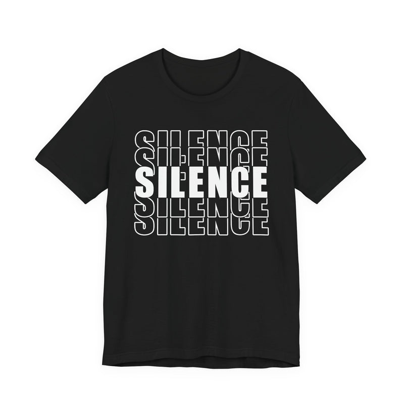 Silence T-shirt.