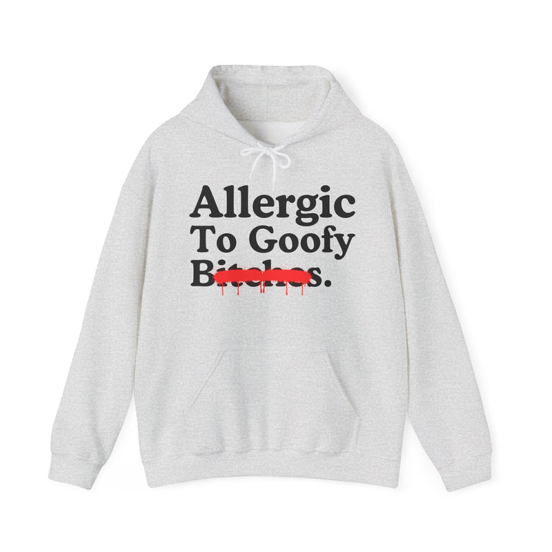Allergic To Goofy Bitches
