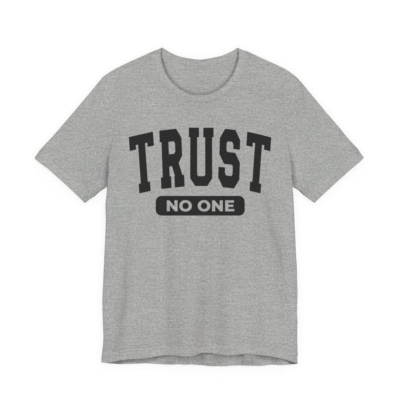 Trust No One - T-Shirt