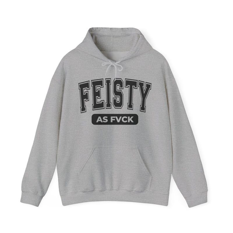 Sport grey hoodie with black bold statement lettering reading FEISTY AS FUCK, front flat-lay view.
