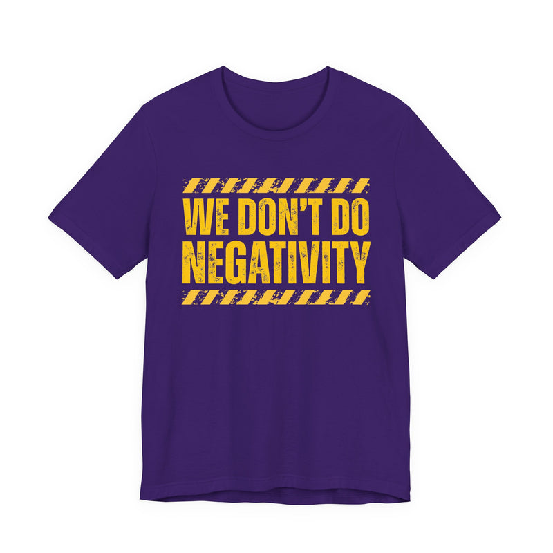 We Don't Do Negativity-Couples Boundary T-shirt
