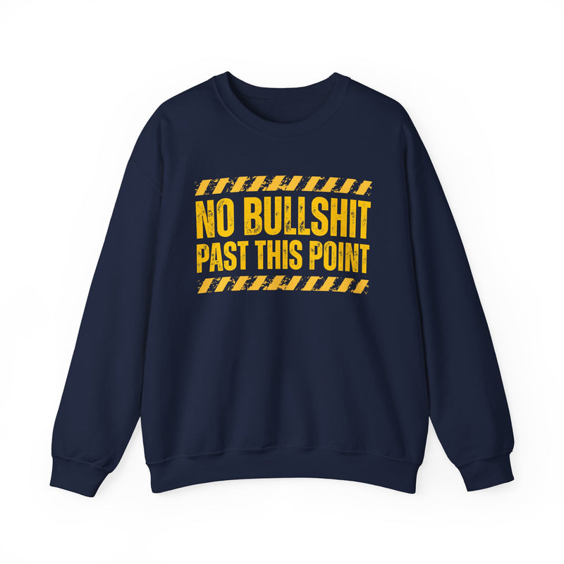No Bullshit Past This Point-Boundaries Setting Statement Sweatshirt