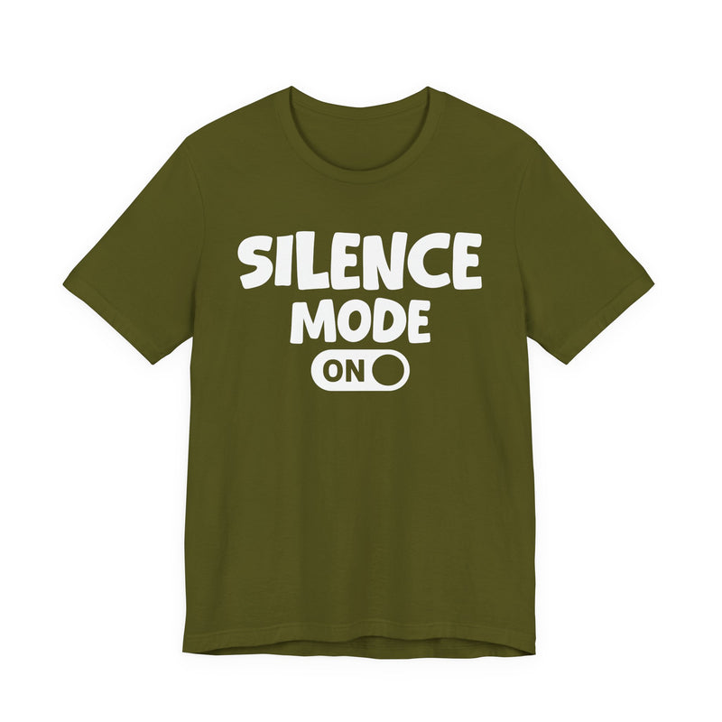 Silence Mode On — Motivational Positive Graphic T-Shirt