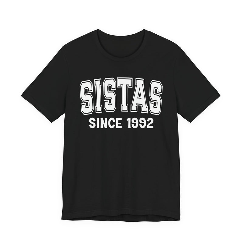 Sistas Personalization T-Shirt — Add Your Special "Since Date"