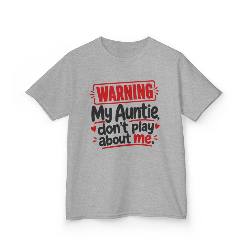 My Auntie, Don't Play About Me — Youth Parent-Child T-shirt