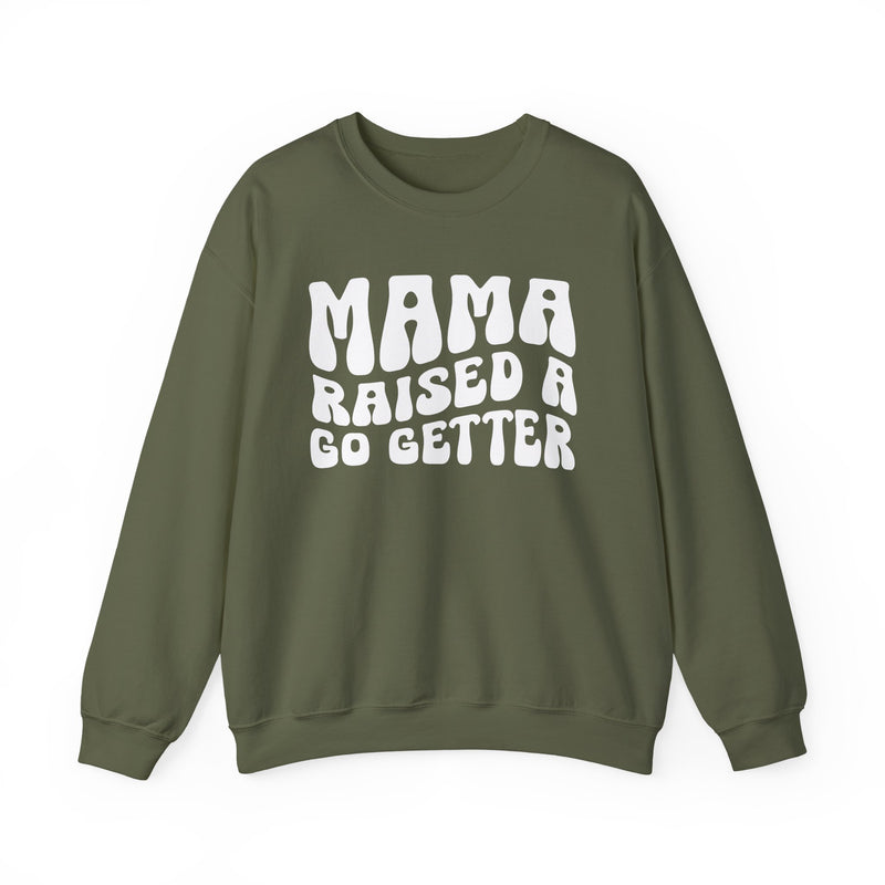 Mama Raised A Go Getter - Sweatshirt