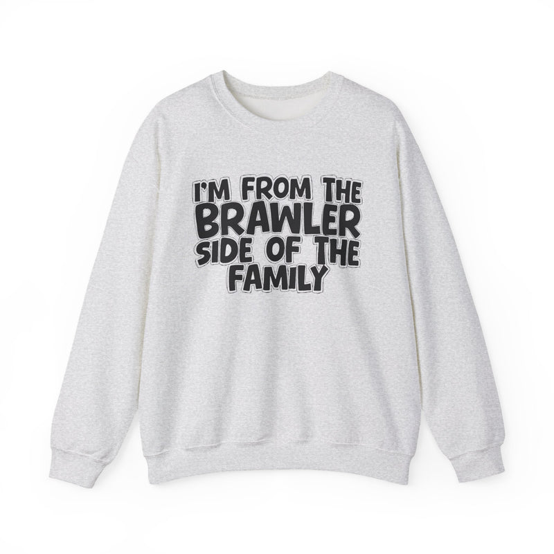 I'm From The Brawler Side Of The Family