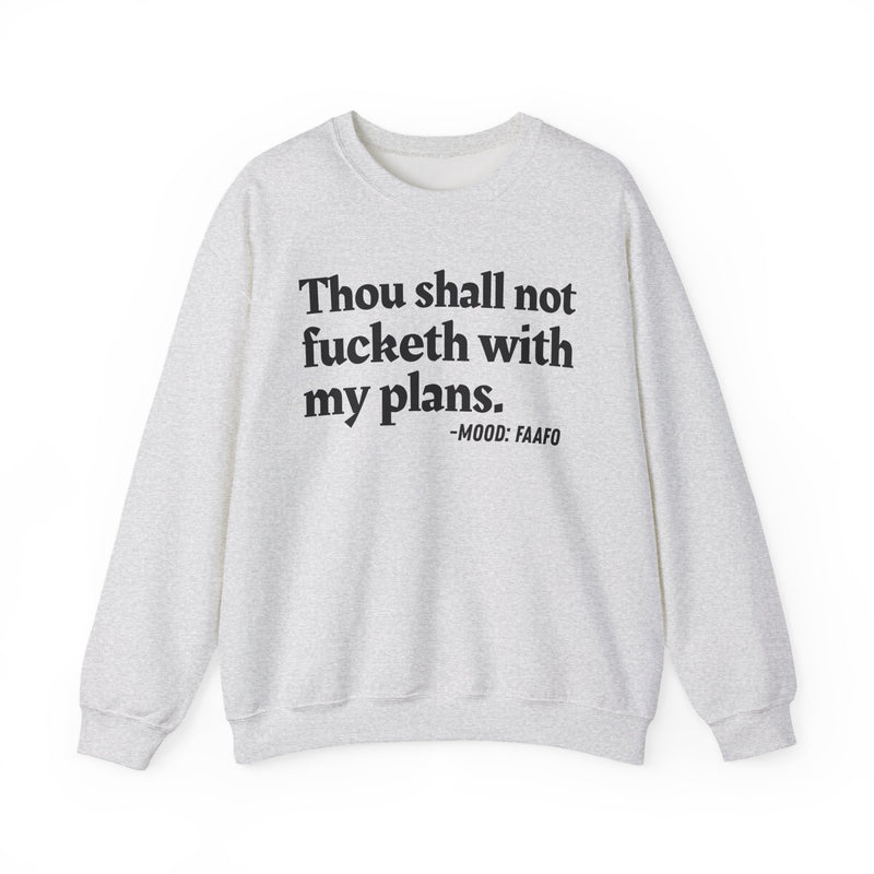 Thou Shall Not Fucketh With My Plans