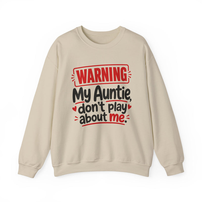 My Auntie, Don't Play About Me — Adult Parent-Child Sweatshirt