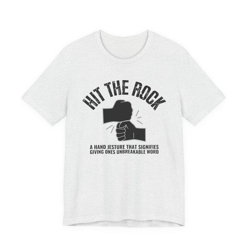 Hit The Rock T-Shirt
